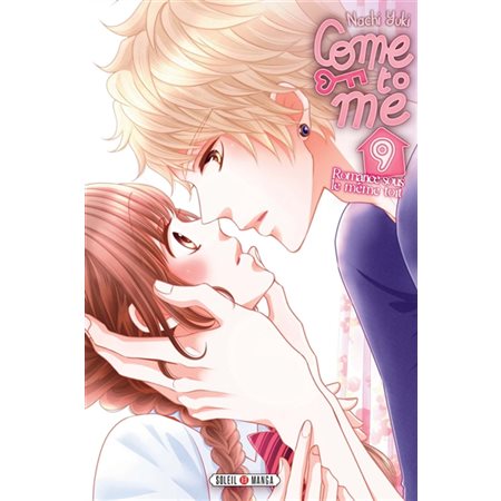 Come to me : Romance sous le même toit T.09 : Manga : ADO : SHOJO