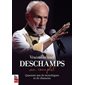 Vraiment tout Deschamps ...au complet : 40 ans de monologues et de chansons