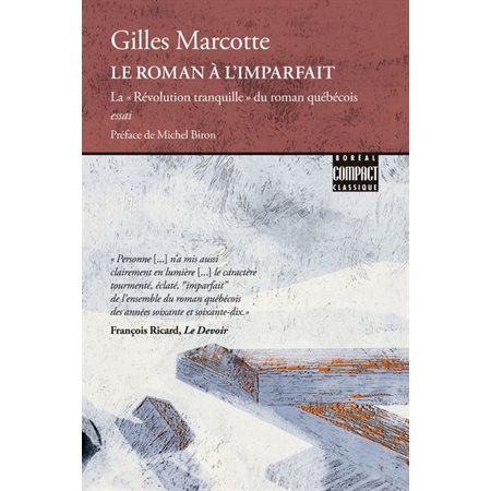 Le Roman à l'imparfait : La « Révolution tranquille » du roman québécois : Boréal compact