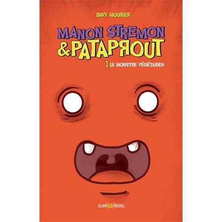 Manon Stremon & Pataprout T.01 : Le monstre végétarien : Bande dessinée