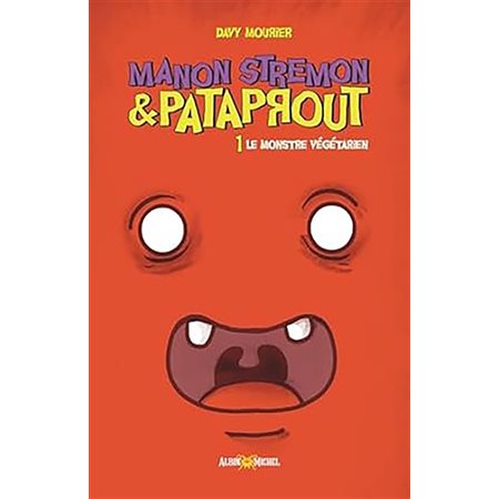 Manon Stremon & Pataprout T.01 : Le monstre végétarien : Bande dessinée