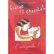 Fraise et chocolat : l'intégrale ! : Bande dessinée : PAV