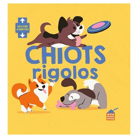 Chiots rigolos : Un livre à tirettes : Livre cartonné