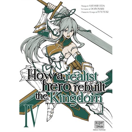 How a realist hero rebuilt the kingdom T.04 : Manga : ADO : SHONEN