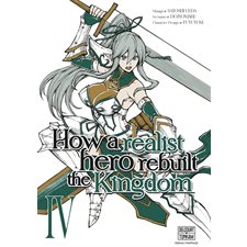 How a realist hero rebuilt the kingdom T.04 : Manga : ADO : SHONEN