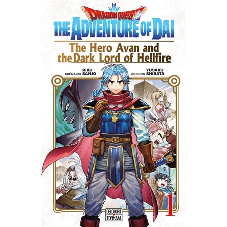 Dragon Quest : The adventure of Daï  T.01 : The hero Avan and the dark lord of hellfire : Manga : ADO : SHONEN