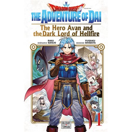 Dragon Quest : The adventure of Daï  T.01 : The hero Avan and the dark lord of hellfire : Manga : ADO : SHONEN