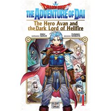 Dragon Quest : The adventure of Daï  T.01 : The hero Avan and the dark lord of hellfire : Manga : ADO : SHONEN