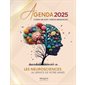 Agenda 2025 : Les neurosciences au service de votre année : Codes QR avec vidéos mensuelles : De janvier à décembre 2025 : 1 semaine  /  2 pages