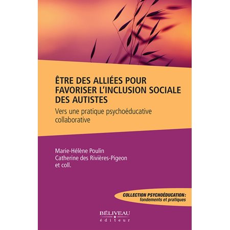 La pratique psychoéducative et collaborative pour les autistes : Être des alliés pour favoriser l’inclusion