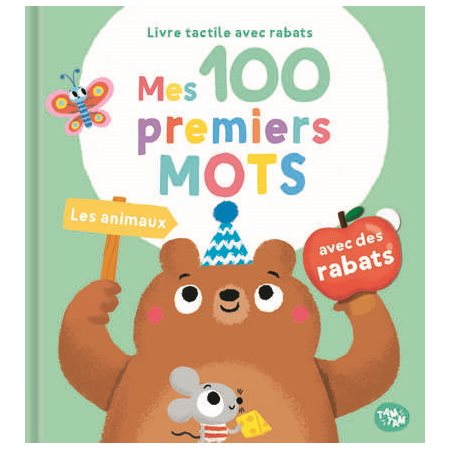 Les animaux : Mes 100 premiers mots : Livre tactile avec rabats : Livre cartonné