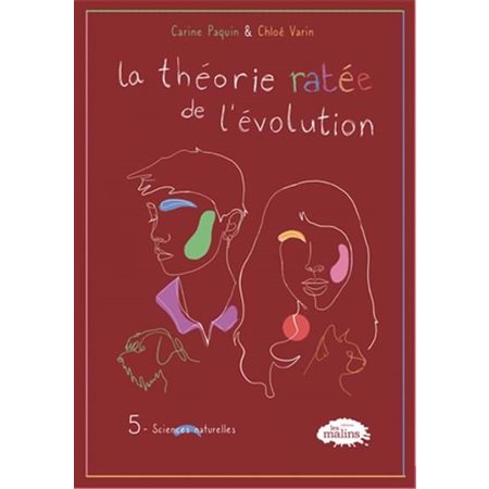 La théorie ratée de l'évolution T.05 : Sciences naturelles : 9-11