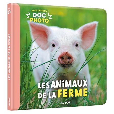 Les animaux de la ferme : Mon premier doc photo : Imagier