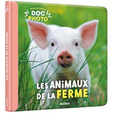 Les animaux de la ferme : Mon premier doc photo : Imagier