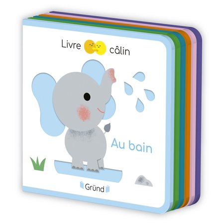 Au bain : Livre câlin : Livre cartonné