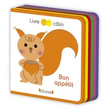 Bon appétit : Livre câlin : Livre cartonné