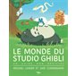 Le monde du studio Ghibli : Un guide non officiel