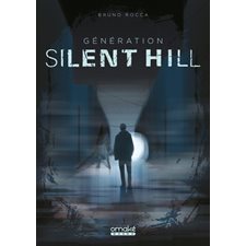 Génération Silent Hill : L'auteur présente la saga vidéoludique horrifique Silent Hill, ses personnages, son bestiaire, ainsi que ses adaptations en films, en bandes dessinées, en mangas ou en romans