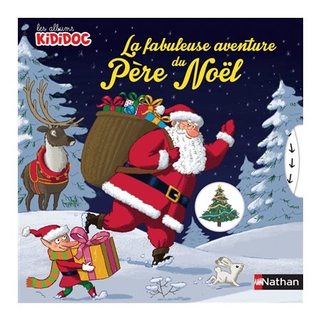 La fabuleuse aventure du Père Noël : Les albums Kididoc : Un album animé de pop-up : Livre cartonné