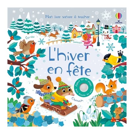 L'hiver en fête : Mon livre sonore à toucher : Livre cartonné