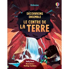 Le centre de la Terre : Découvrons ensemble