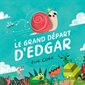 Le grand départ d'Edgar : Couverture rigide