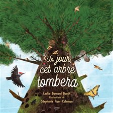 Un jour, cet arbre tombera : Petite & grande