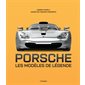 Porsche : Les modèles de légende