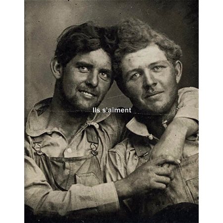 Ils s'aiment : Un siècle de photographies d'hommes amoureux 1850-1950