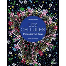 Cellules : Une histoire de la vie