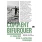 Comment bifurquer : Les principes de la planification écologique