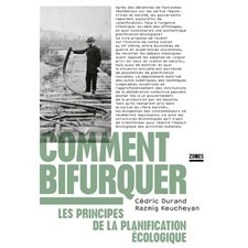 Comment bifurquer : Les principes de la planification écologique