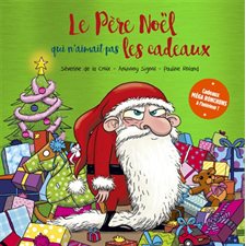 Le Père Noël qui n'aimait pas les cadeaux : Édition collector : Couverture rigide