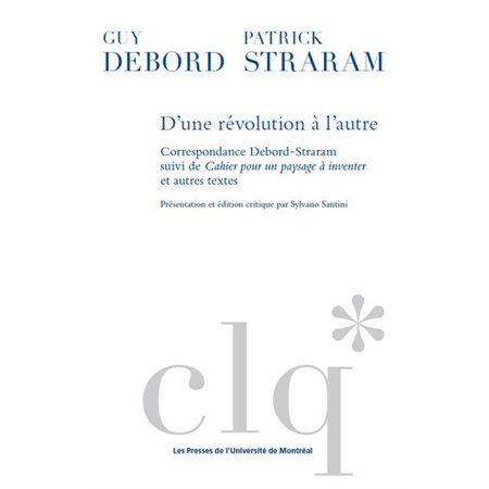 D'une révolution à l’autre : correspondance Debord-Straram