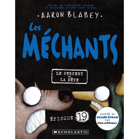 Les méchants T.19 : Le serpent et la bête : Bande dessinée