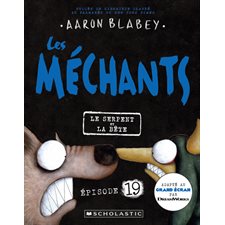 Les méchants T.19 : Le serpent et la bête : Bande dessinée