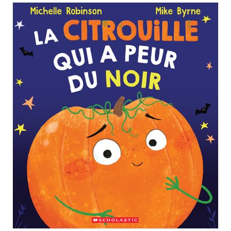 La citrouille qui a peur du noir : Couverture souple