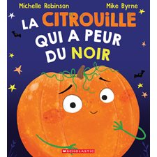 La citrouille qui a peur du noir : Couverture souple