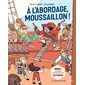 A l'abordage, moussaillon ! : Les aventureurs : Bande dessinée