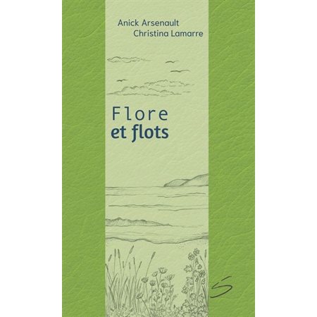 Petit fleuve T.08 : Flore et flots : Poésie : 9-11