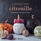 Inspiration citrouille : Projets décos et recettes de saison