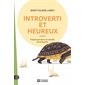 Introverti et heureux : S'épanouir dans un monde d'extravertis