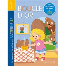 Boucle d'or : Je commence à lire en maternelle. Niveau 2