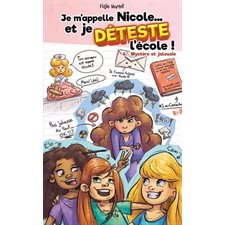 Je m'appelle Nicole … et je déteste l'école ! T.06 : Mystère et jalousie : 6-8