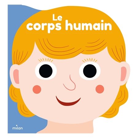 Le corps humain : Mes docs en forme : Livre cartonné