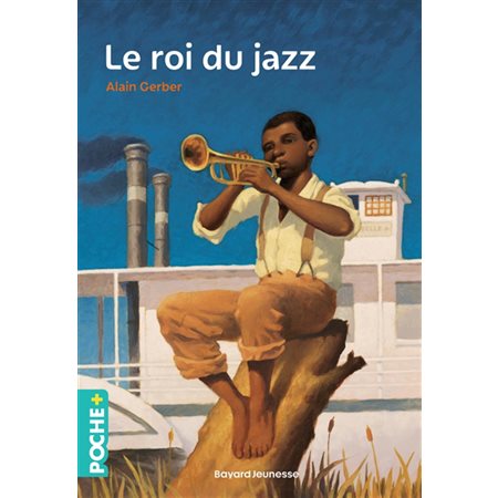 Le roi du jazz : Bayard poche. Poche + : 9-11