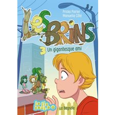 Les Brins T.03 : Un gigantesque ami : 6-8