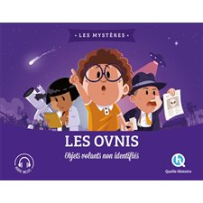 Les ovnis : Objets volants non identifiés : Quelle histoire : Histoire jeunesse. Les mystères