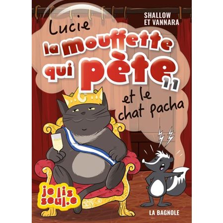 Lucie la mouffette qui pète T.11 : Lucie la mouffette qui pète et le chat pacha : 6-8