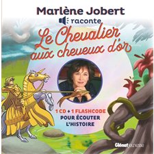 Le chevalier aux cheveux d'or : Marlène Jobert raconte : Livre + CD + flashcode : Couverture rigide